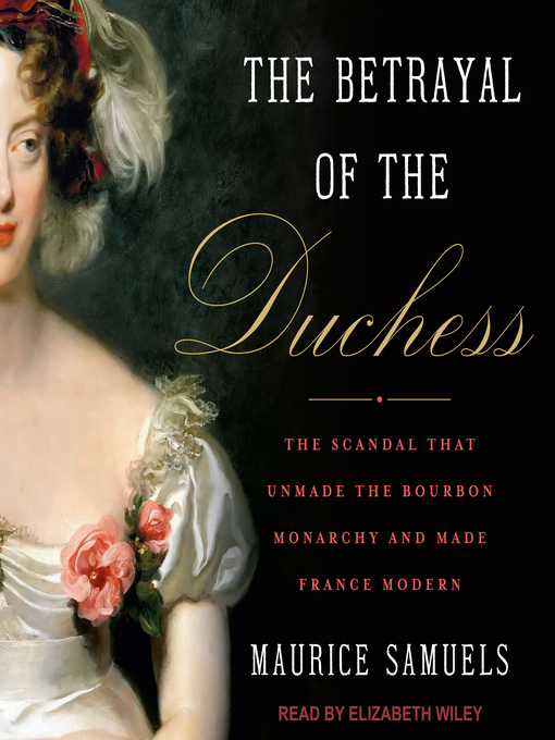 Title details for The Betrayal of the Duchess by Maurice Samuels - Available
